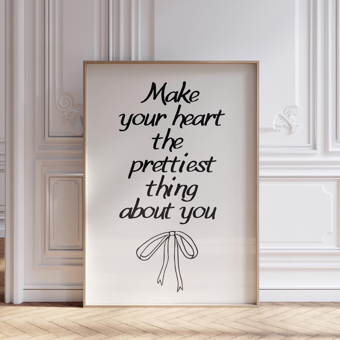 Make Your Heart The Prettiest Thing About You Affirmation Prints Aesthetic Living Room Prints College Apartment Decor