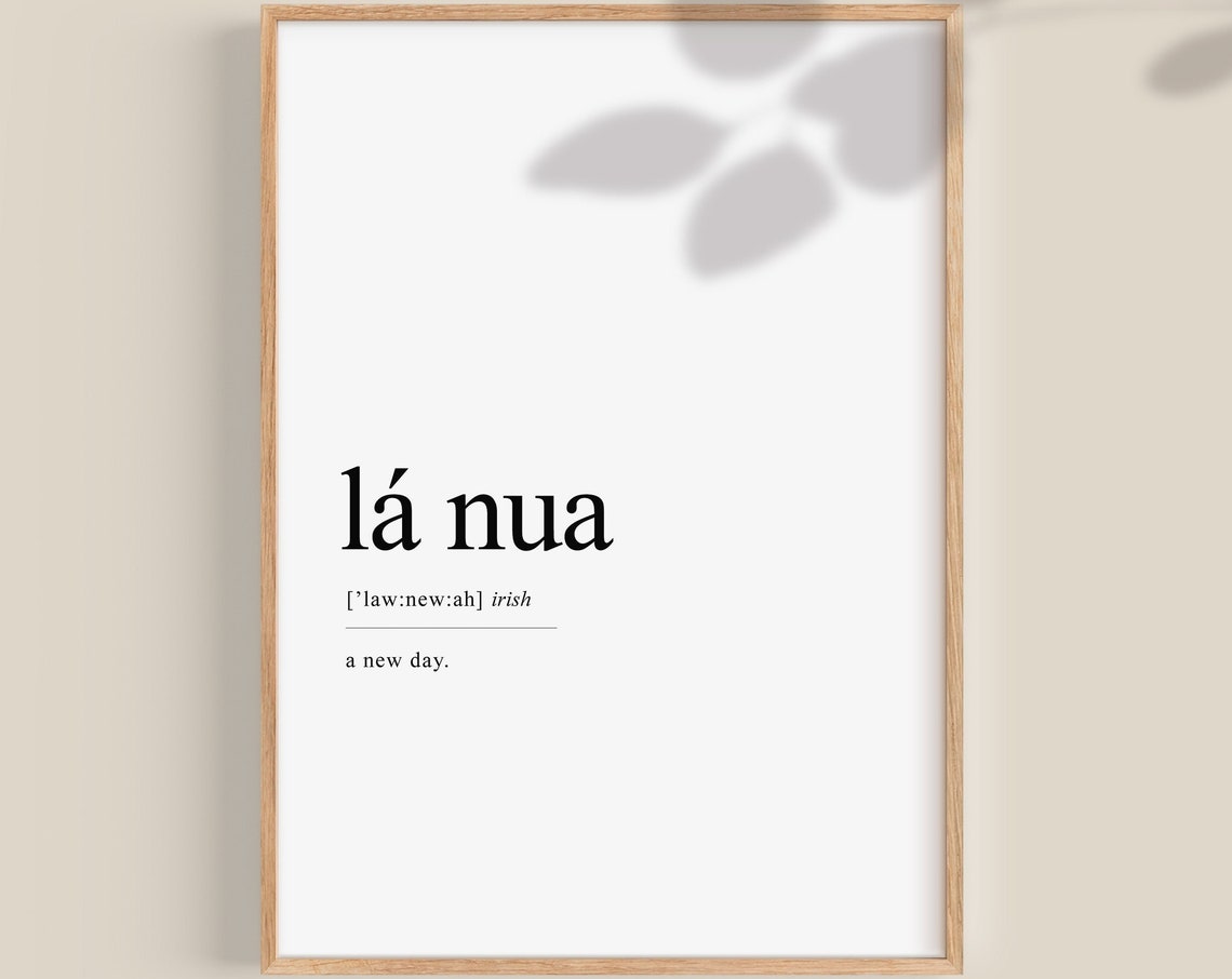 La Nua A New Day Irish Gaelic Dictionary Minimalist Quote Wall Art