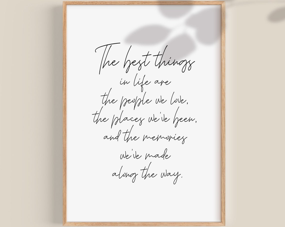 The Best Things In Life Quote People Love Script Typography Print