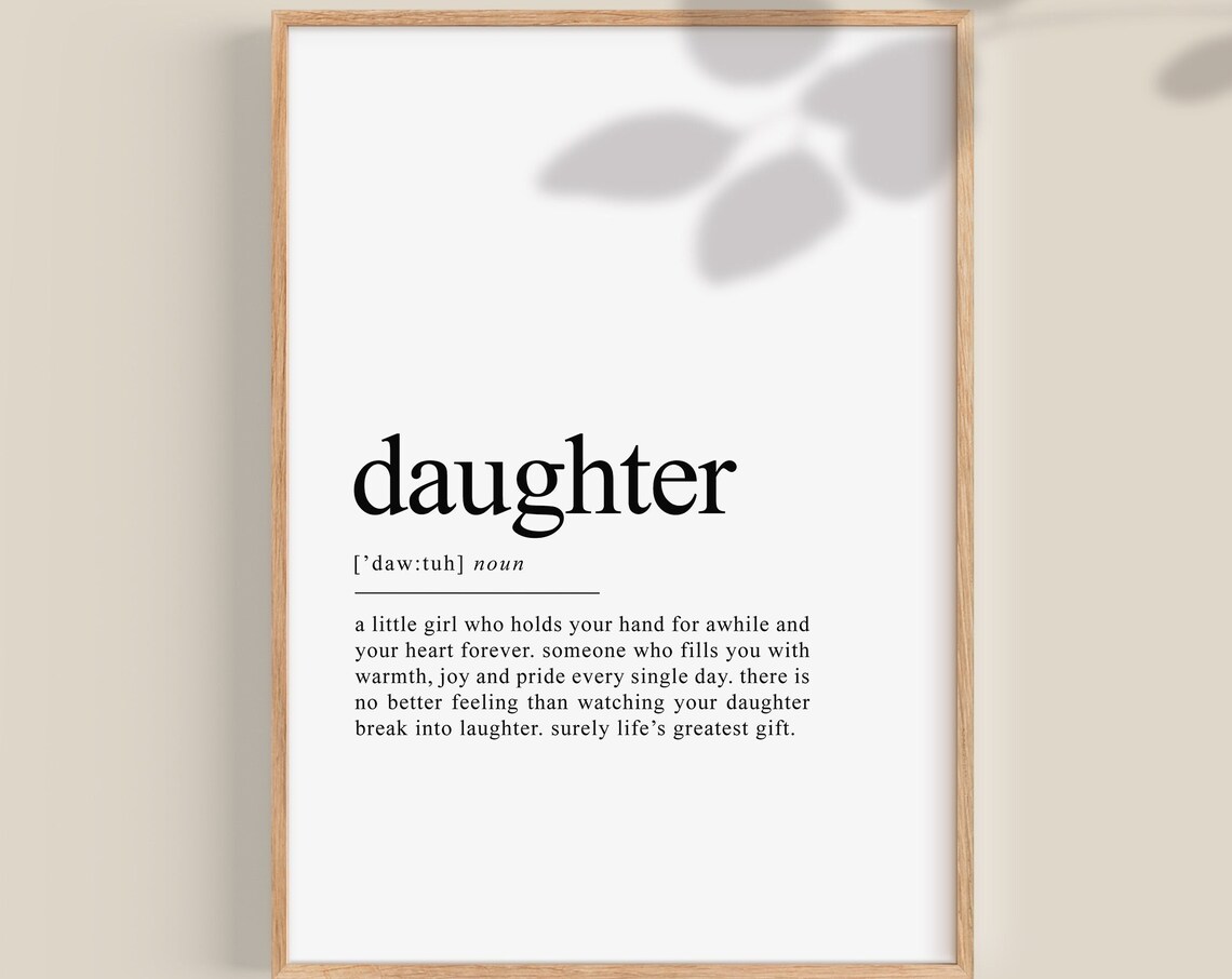 Daughter Definition Noun Heartfelt Family Gift Quote Art Poster