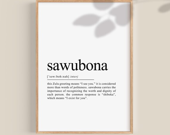 Sawubona Definition Print South African Wall Art Zulu South Africa Gift Self Love Home Decor Inspirational Quote Wall Art