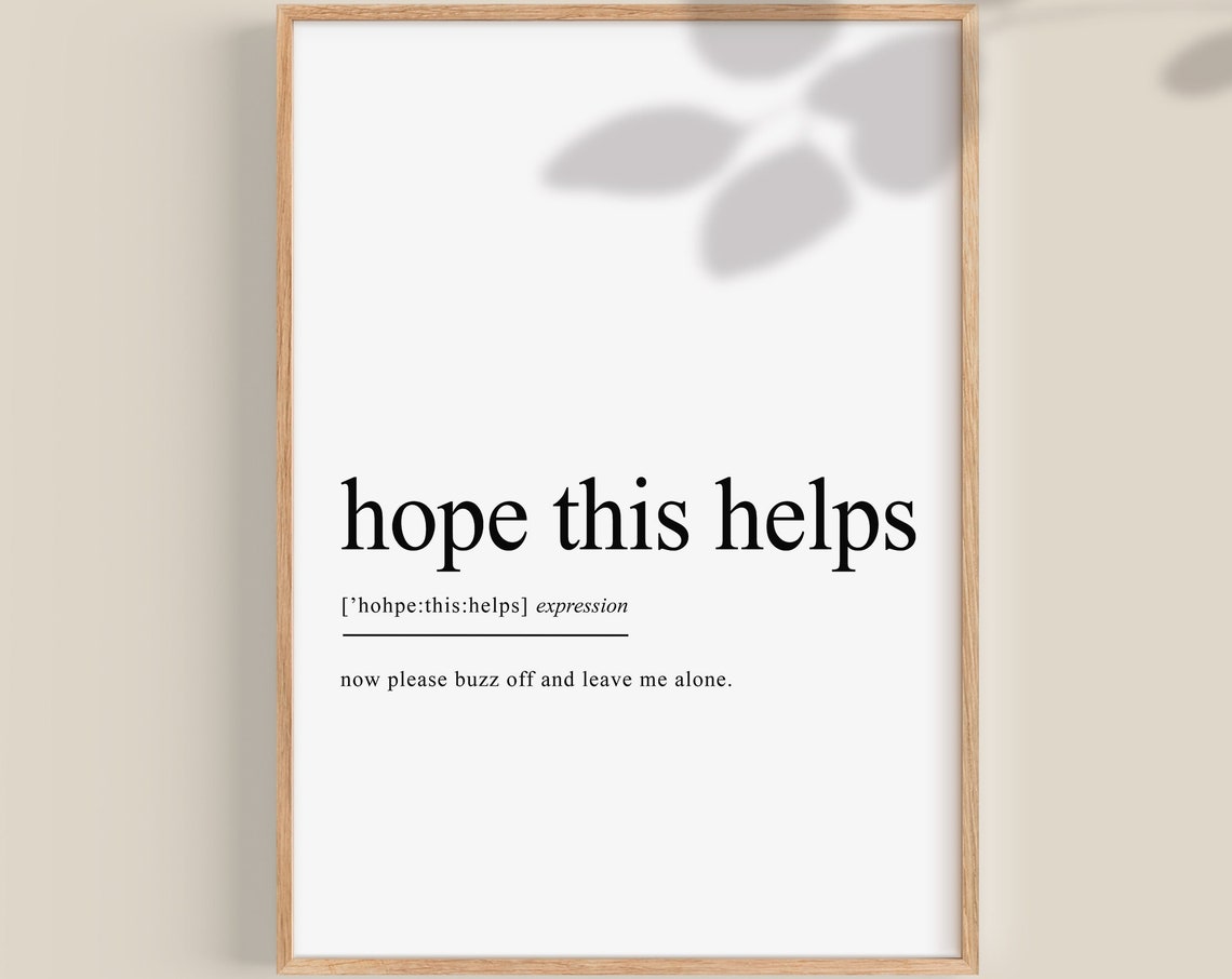 Hope This Helps Funny Dictionary Definition Office Typography Poster
