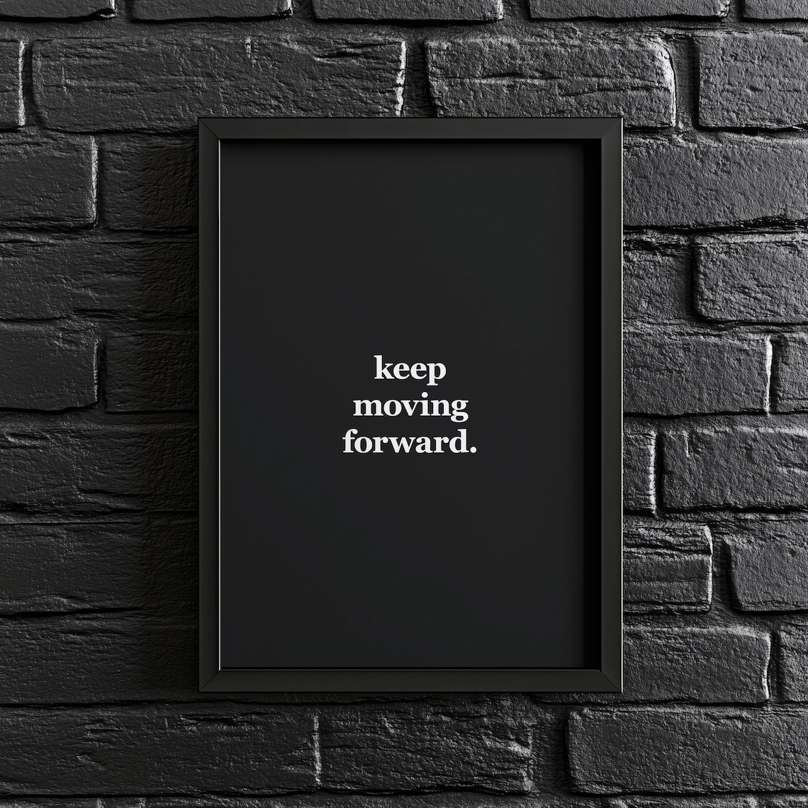 Keep Moving Forward Motivational Quote Art Print
