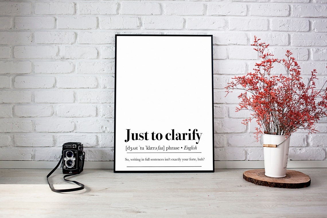Just To Clarify Definition Print Home Office Wall Art Funny Wall Art Funny Office Decor Office Print Art - Image 3
