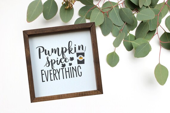 Pumpkin Spice Everything Fall Leaves Farmhouse Wood Sign Wall Art