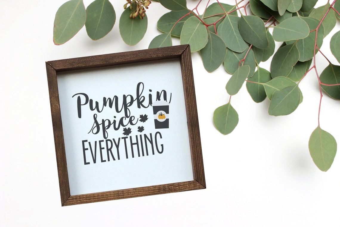 Pumpkin Spice Everything Fall Leaves Farmhouse Wood Sign Wall Art