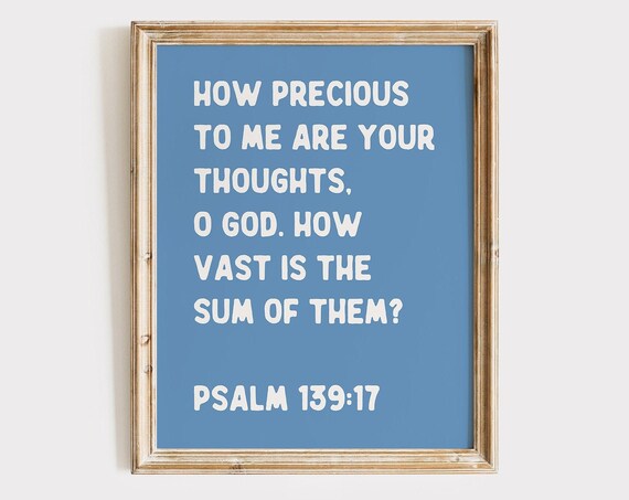 How Precious To Me Are Your Thoughts Psalm 139 17 Blue Typography Wall Art