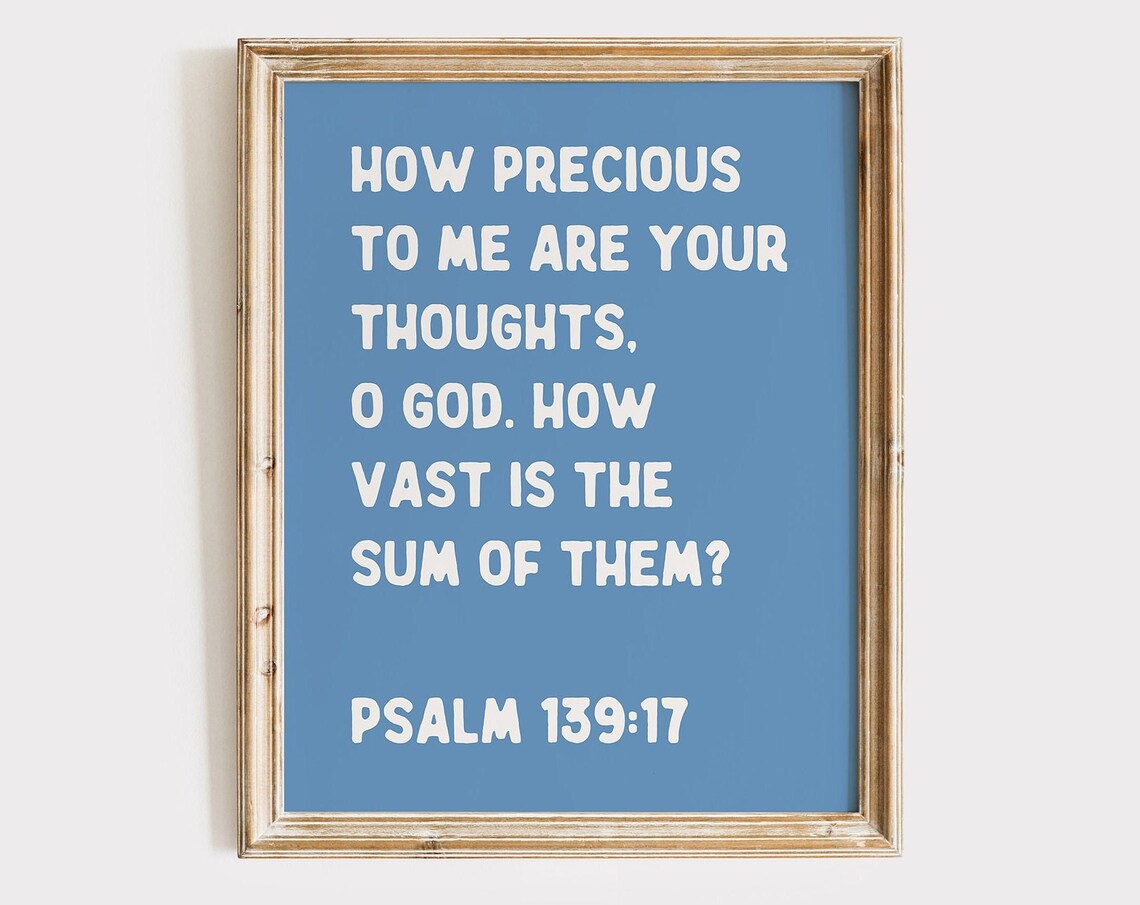 How Precious To Me Are Your Thoughts Psalm 139 17 Blue Typography Wall Art