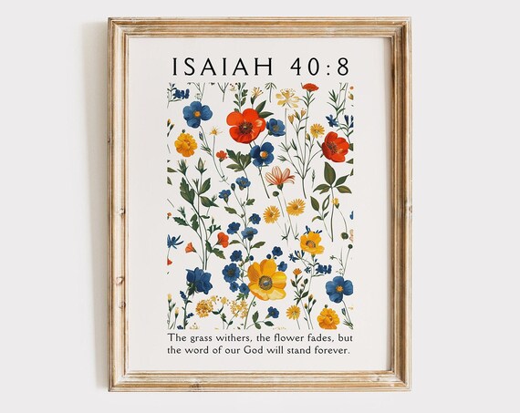 Isaiah 40 8 The Grass Withers Wildflower Botanical Bible Verse Poster