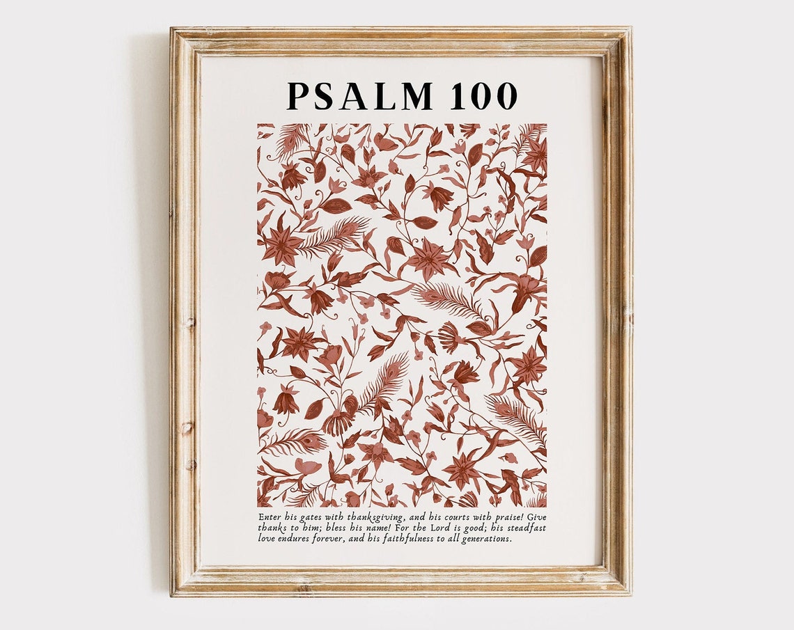 Psalm 100 Terracotta Botanical Floral Pattern Scripture Poster