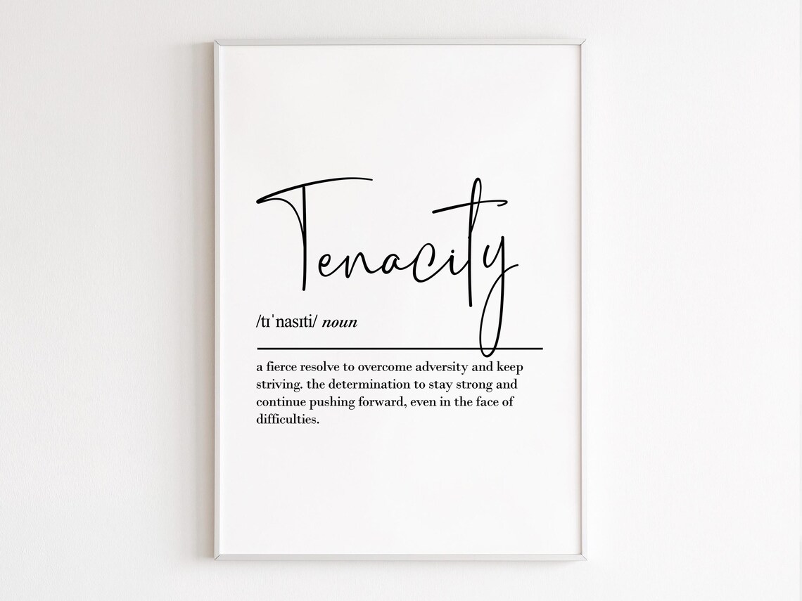 Tenacity Definition Wall Art Resilience Quotes Motivational Inspirational Office Prints