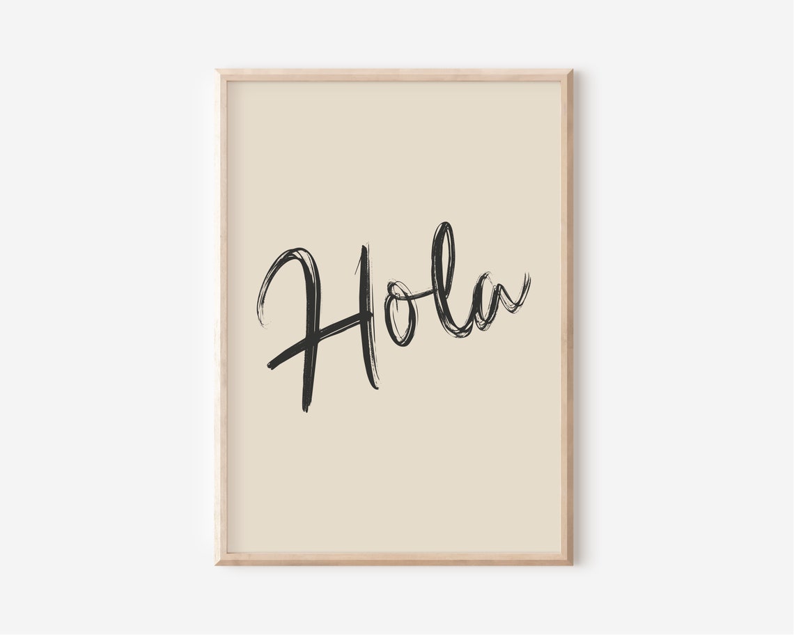 Hola Spanish Greeting Brush Script Artistic Quote Poster For Rooms - Image 3