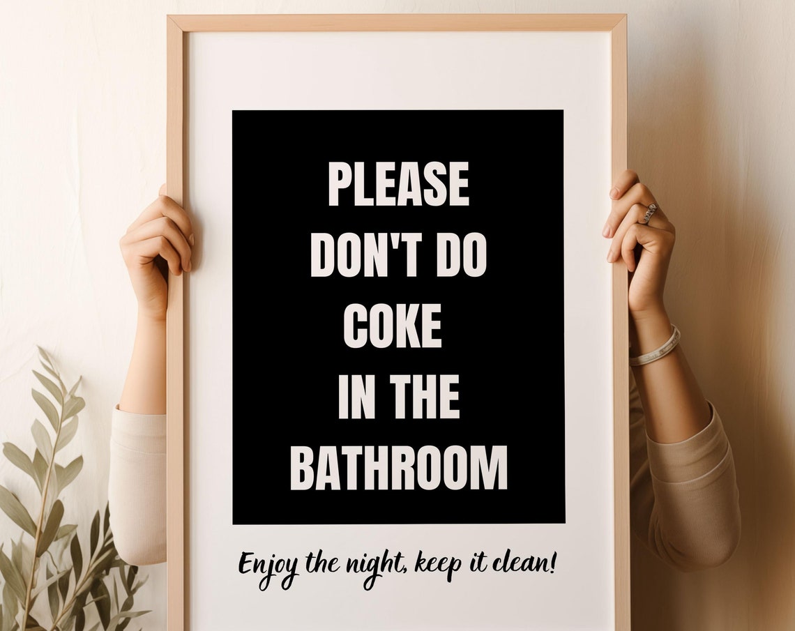 Please Don't Do Coke In The Bathroom Funny Black Party Sign Print