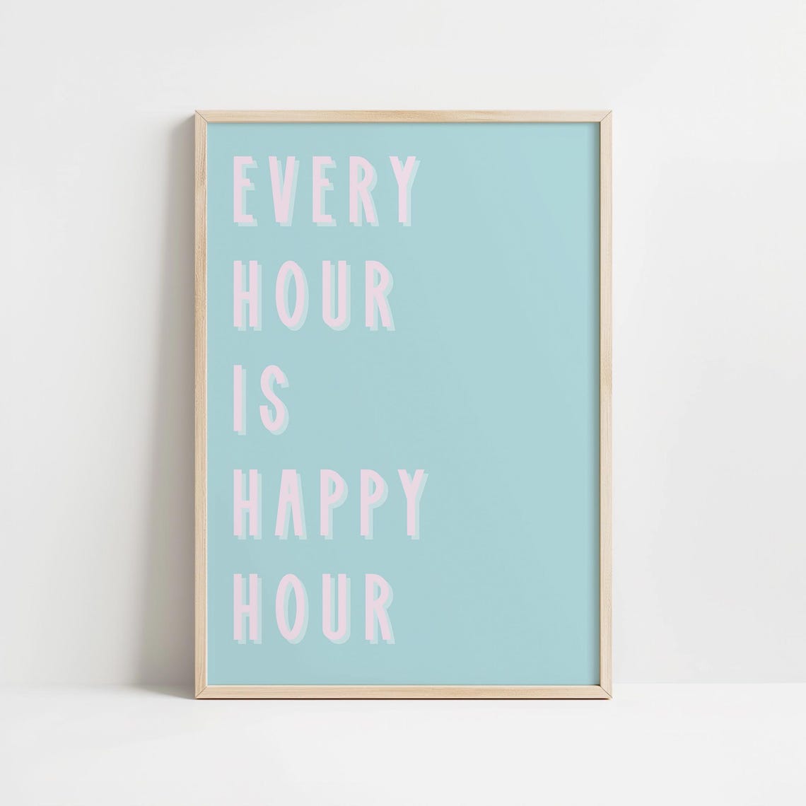 Every Hour Is Happy Hour Aqua Pink Typography Bar Cart Wall Art