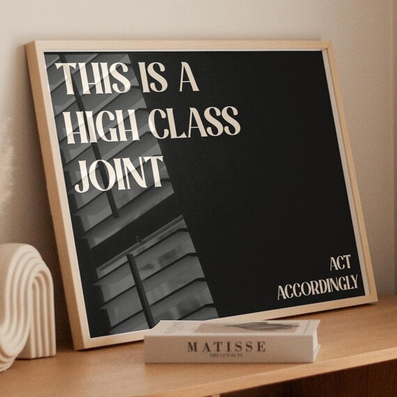 This Is a High Class Joint Black Background Funny Quote Typography Poster