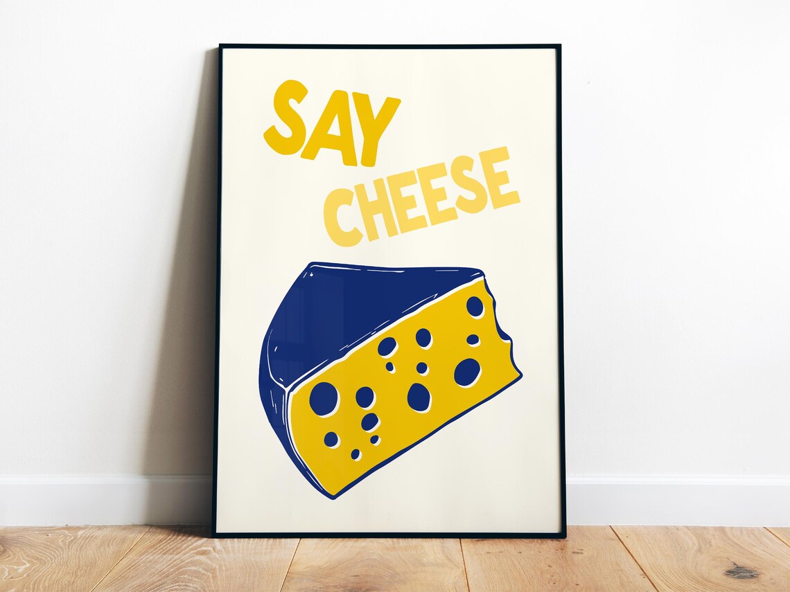 Say Cheese Bold Retro Kitchen Wall Decor Cheese Wedge Art Poster