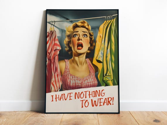 I Have Nothing To Wear Funny Laundry Quote Poster