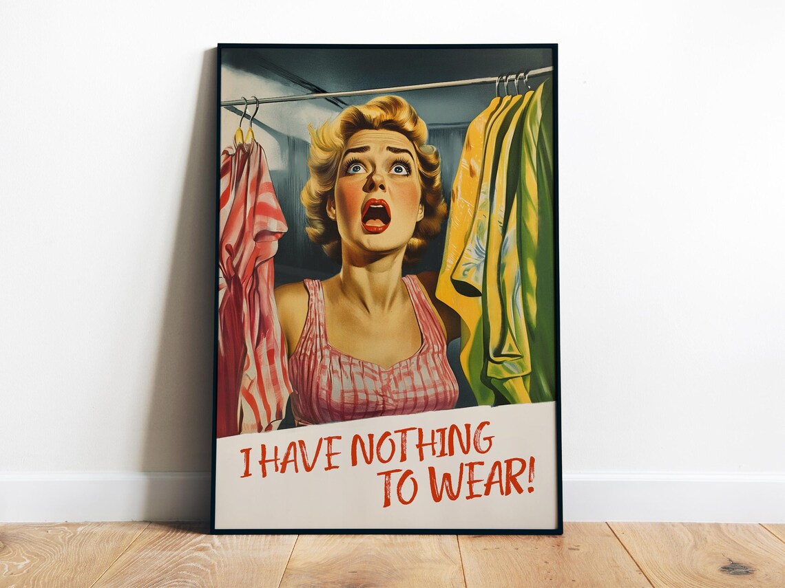 I Have Nothing To Wear Funny Laundry Quote Poster