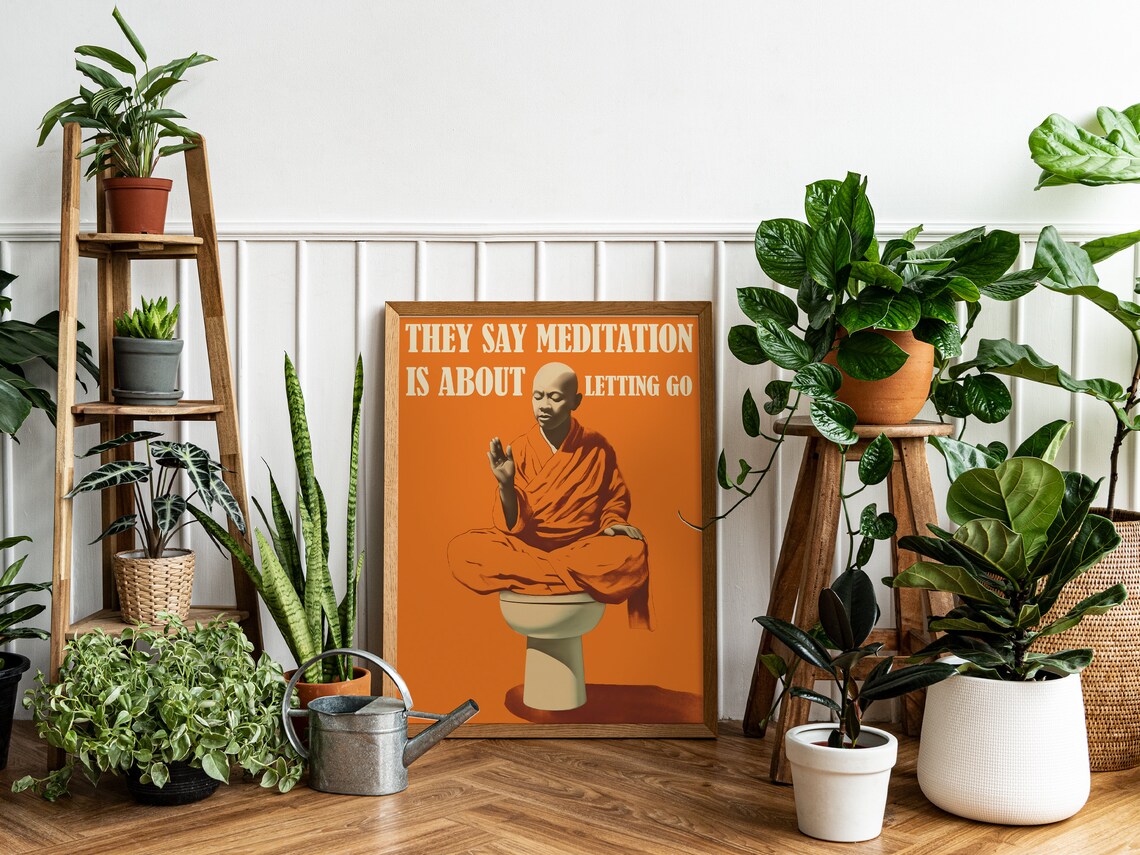 Meditation Is About Letting Go Funny Monk Toilet Humor Poster - Image 3