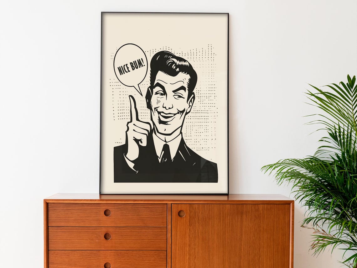 Nice Bum Retro Man Speech Bubble Funny Vintage Quote Pop Art Poster - Image 2