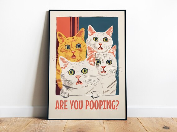 Are You Pooping Surprised Cats Peeking Funny Bathroom Poster