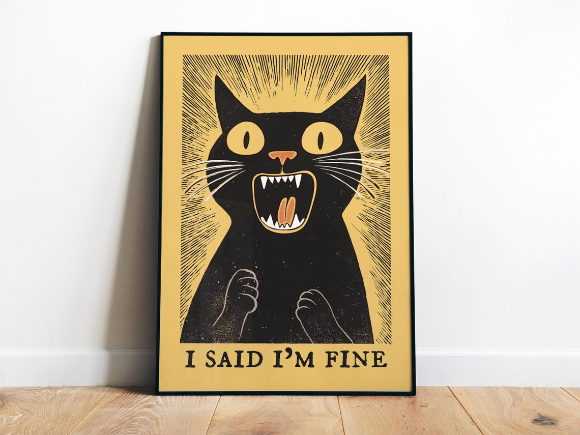 I Said I Am Fine Screaming Black Cat Funny Retro Mood Poster