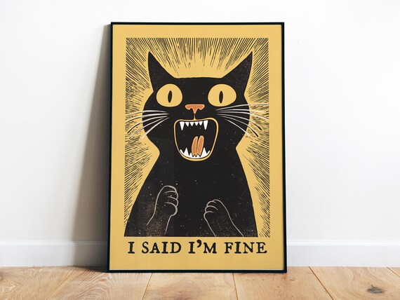 I Said I Am Fine Screaming Black Cat Funny Retro Mood Poster
