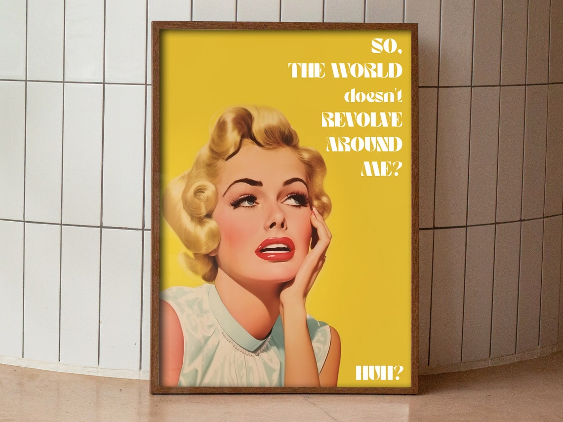 So The World Doesnt Revolve Around Me Retro Blonde Funny Sassy Poster - Image 3