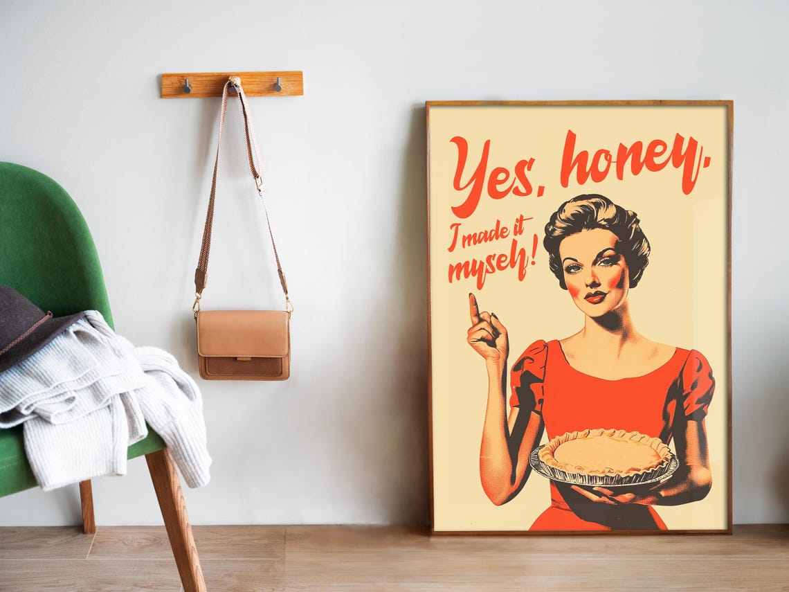 Yes Honey I Made It Myself Retro Housewife Pie Kitchen Poster - Image 5