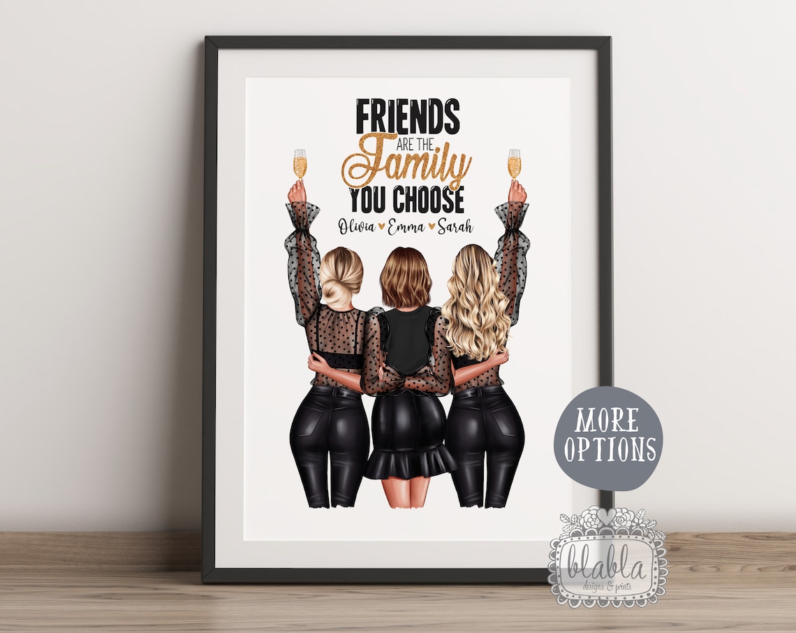 Friends Are the Family You Choose Three Friends Celebration Poster