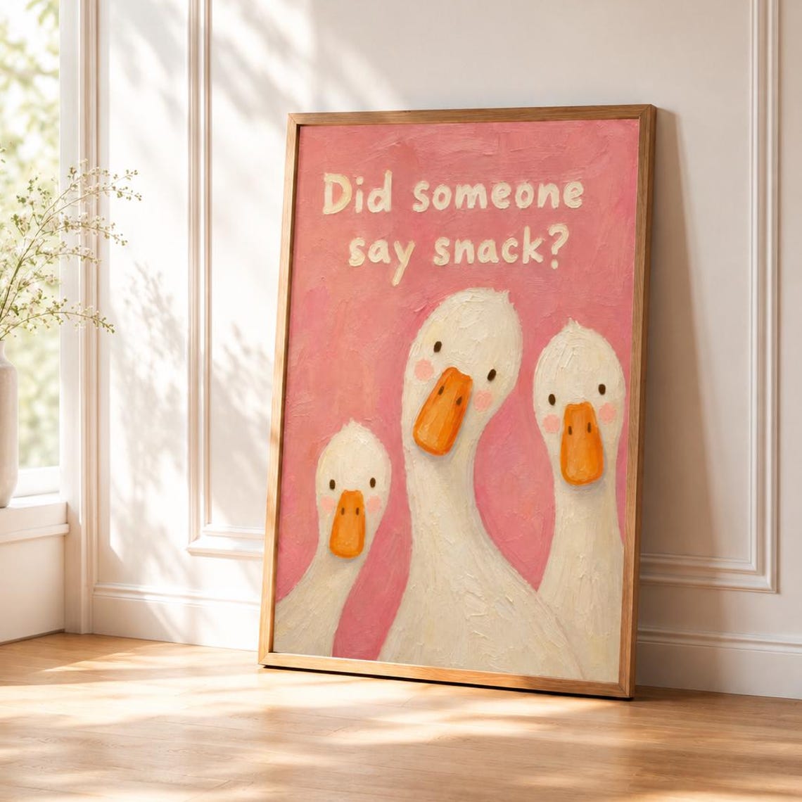 Did Someone Say Snack Poster Funny Geese Pink Kitchen Artwork