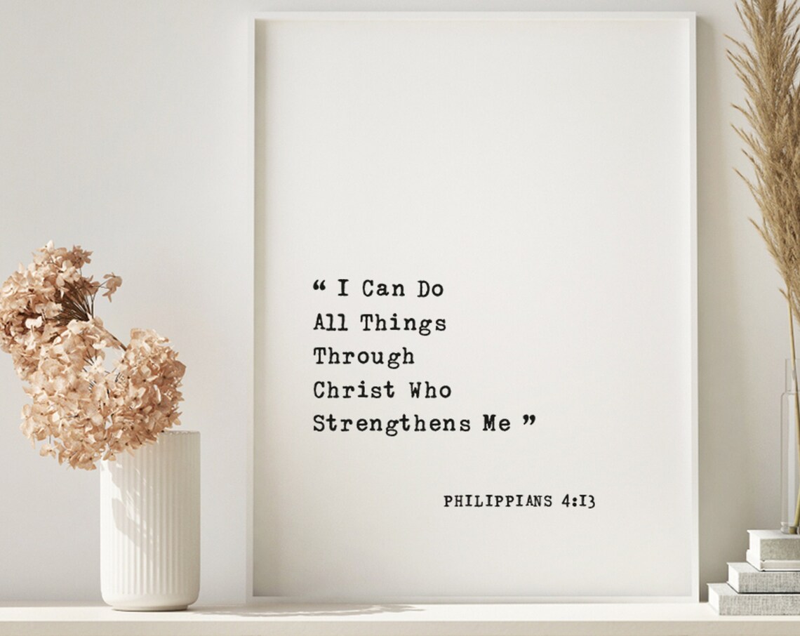 Philippians 4:13 I Can Do All Things Through Christ Scripture Poster