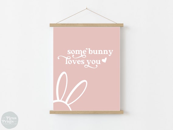 Some Bunny Loves You Art Print, Easter Decor