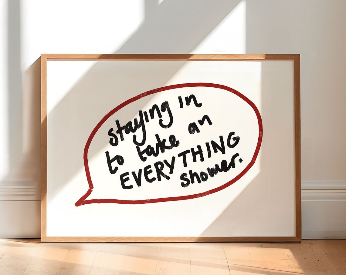 Everything Shower Funny Self Care Quote Hand Lettered Art Poster