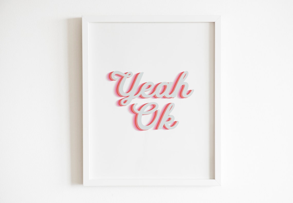 Yeah Ok Retro Script Layered Shadow Funny Sassy Trendy Poster - Image 2
