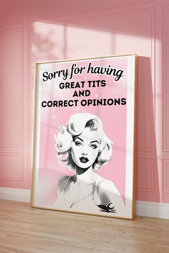 Marilyn Monroe Sorry For Having Great Tits And Correct Opinions Poster