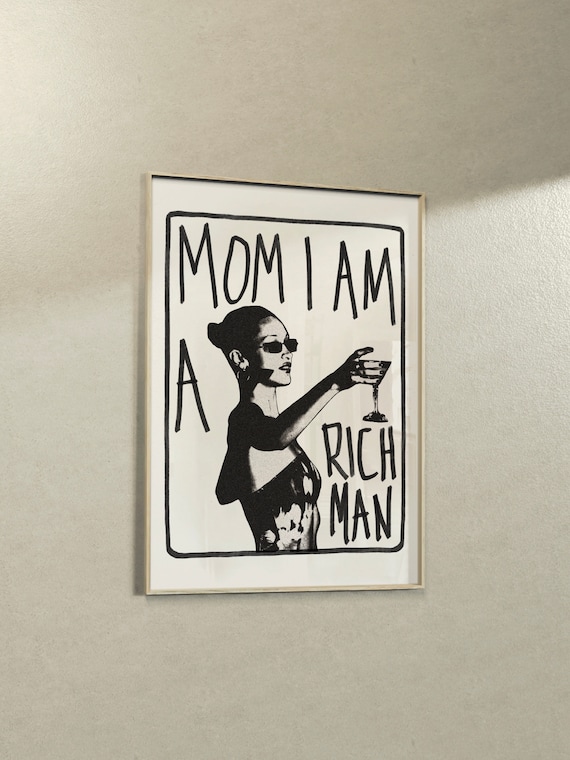 Mom I Am A Rich Man Bold Retro Feminist Martini Quote Poster