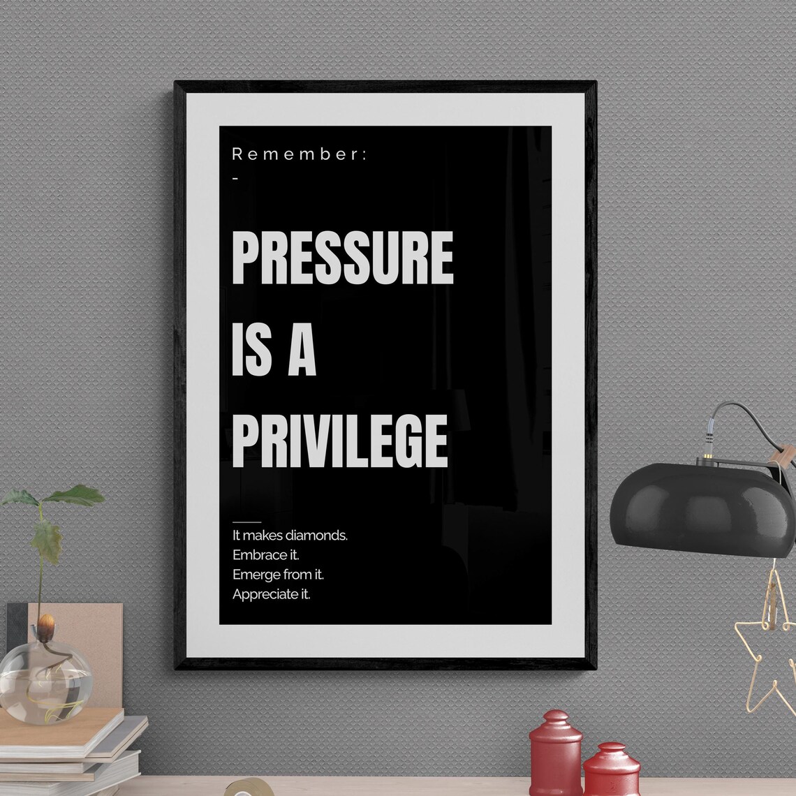Pressure Is A Privilege Motivation Art Print