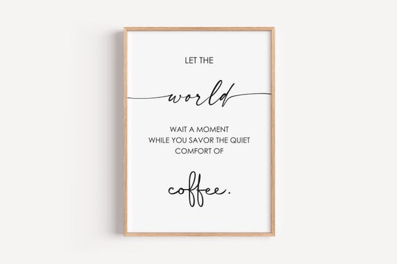 Coffee Art Print Decor Kitchen Wall Lover Gift Minimalist Quote
