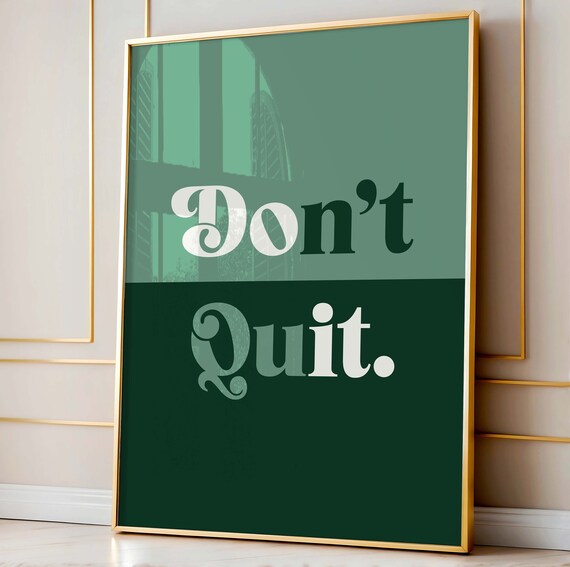 Do Not Quit Motivational Typography Poster in Green for Office and Home