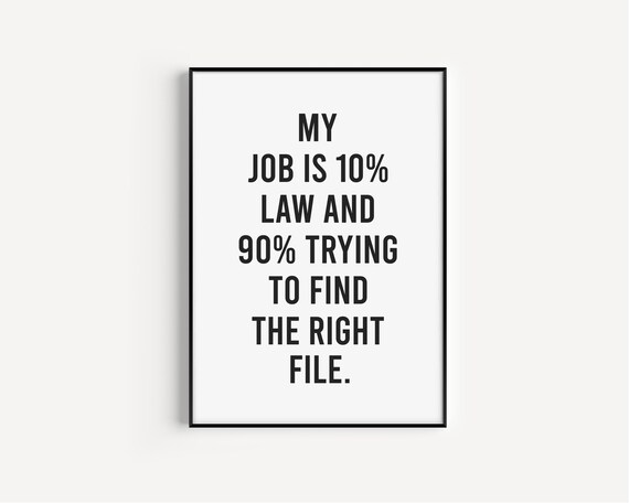 My Job Is 10 Percent Law Funny Lawyer Quote Legal Office Wall Art