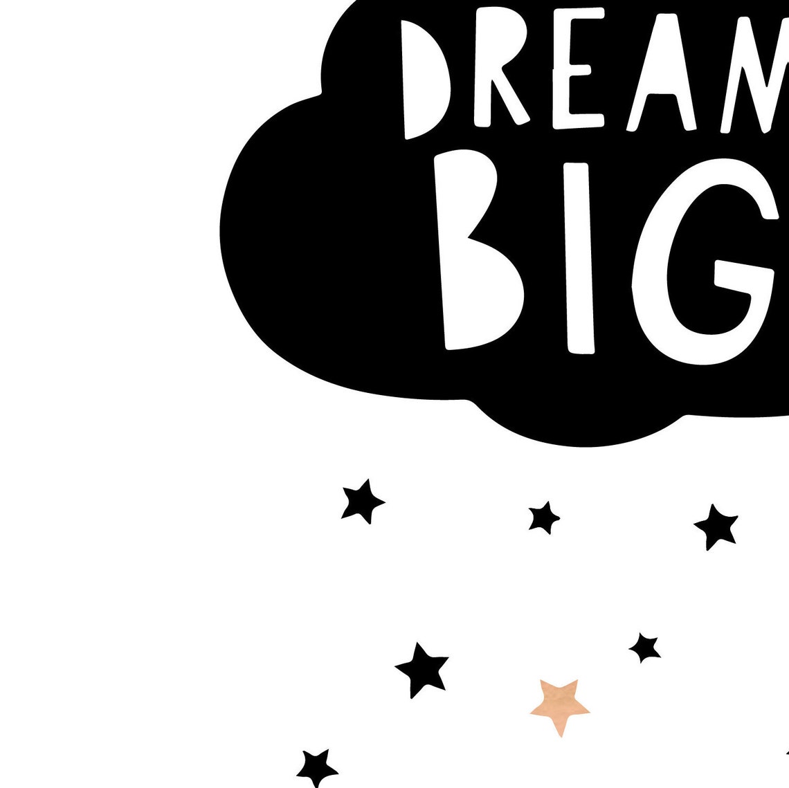 Dream Big Black Cloud Nursery Typography Star Kid Room Poster