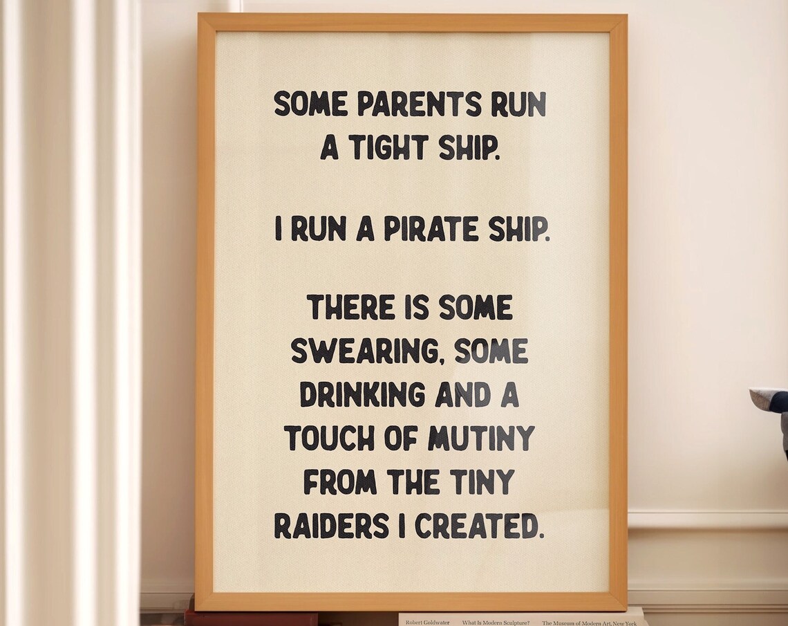 Pirate Ship Parent Funny Wall Art Print, Typography