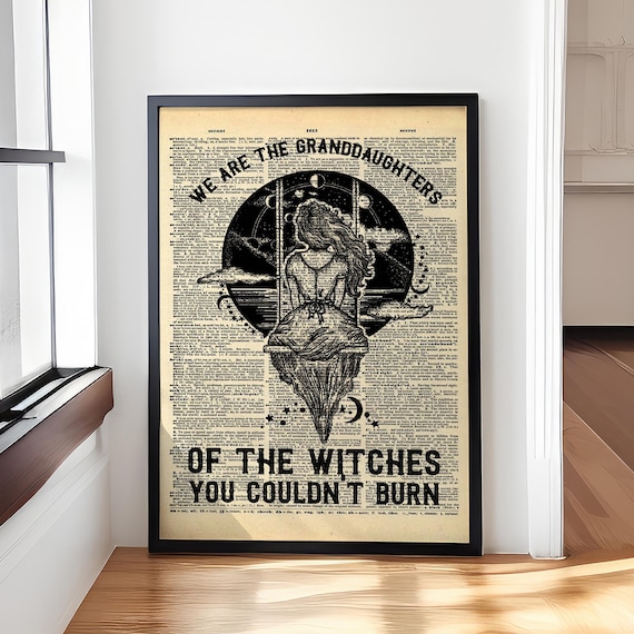 We Are the Granddaughters of the Witches You Couldn't Burn Poster