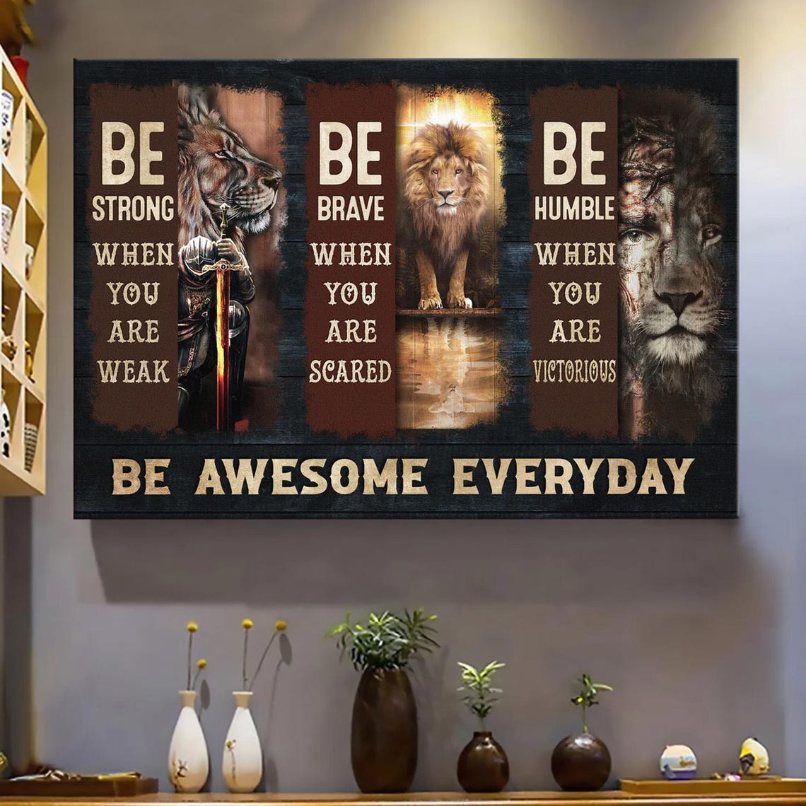 Be Strong Be Brave Be Humble Be Awesome Everyday Lion Warrior Poster - Image 4