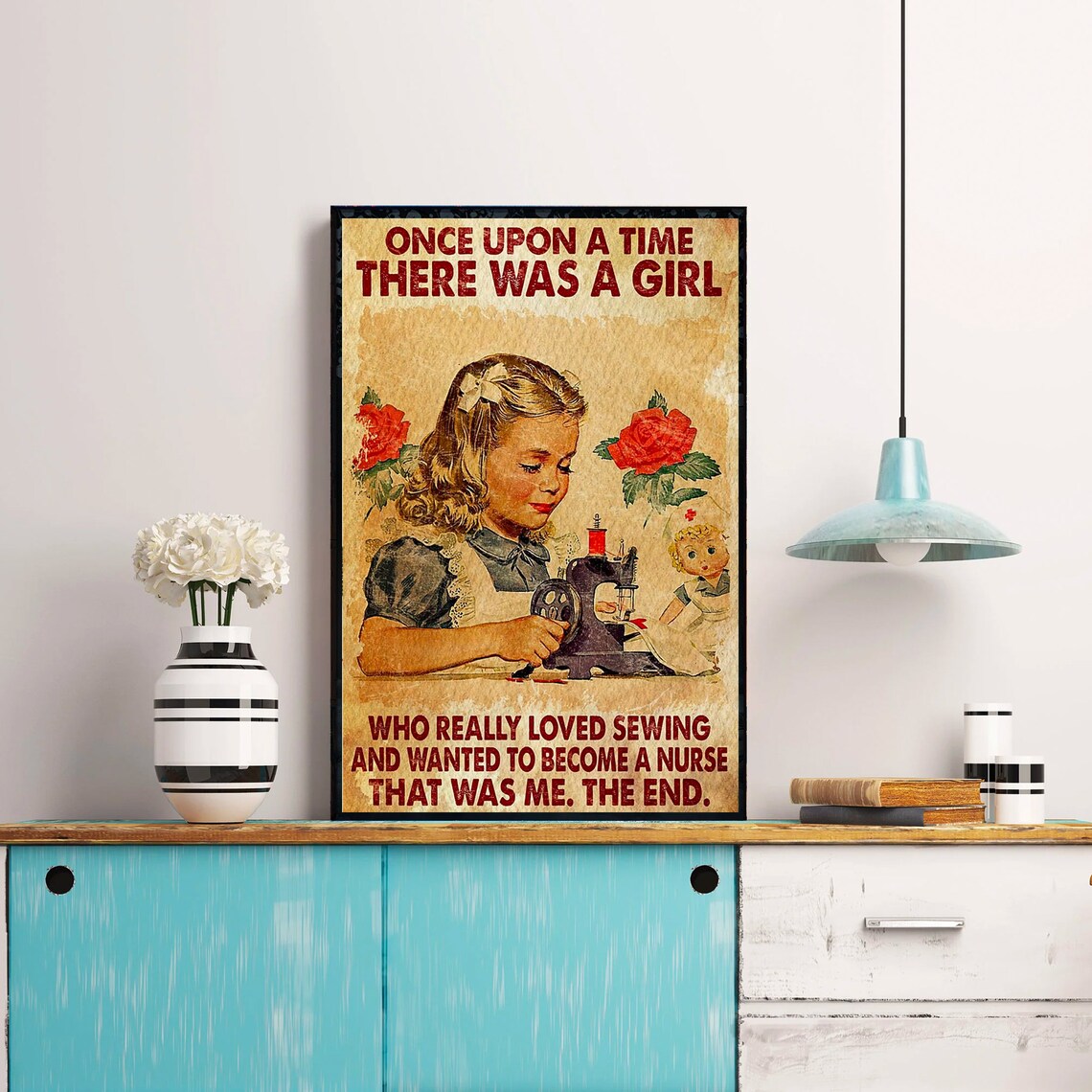 Once Upon A Time A Girl Who Loved Sewing Became A Nurse Poster - Image 3