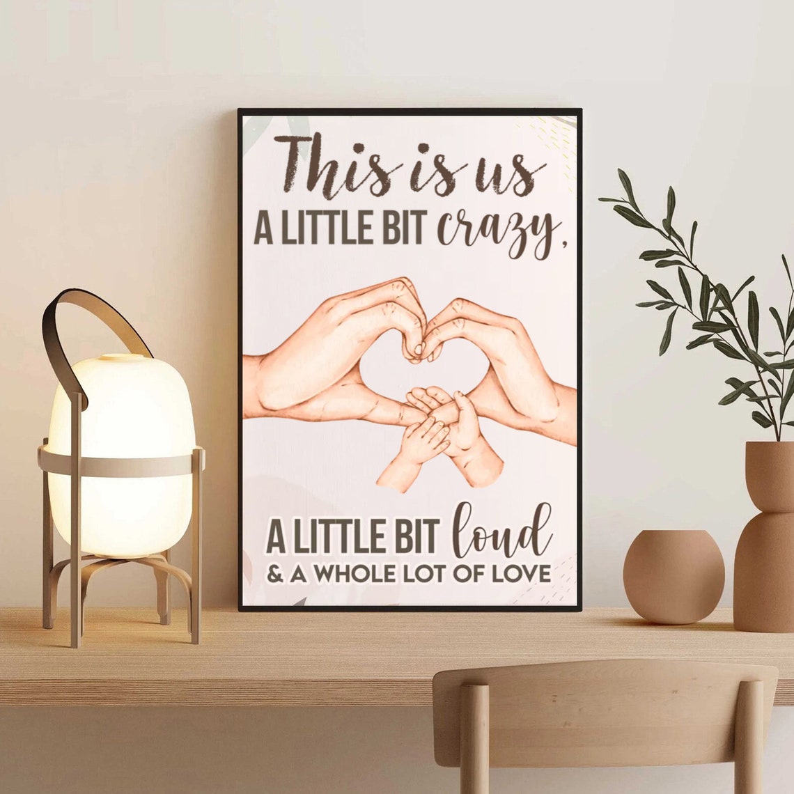 This Is Us Family Hands Heart 'A Little Bit Crazy' Love Poster - Image 3