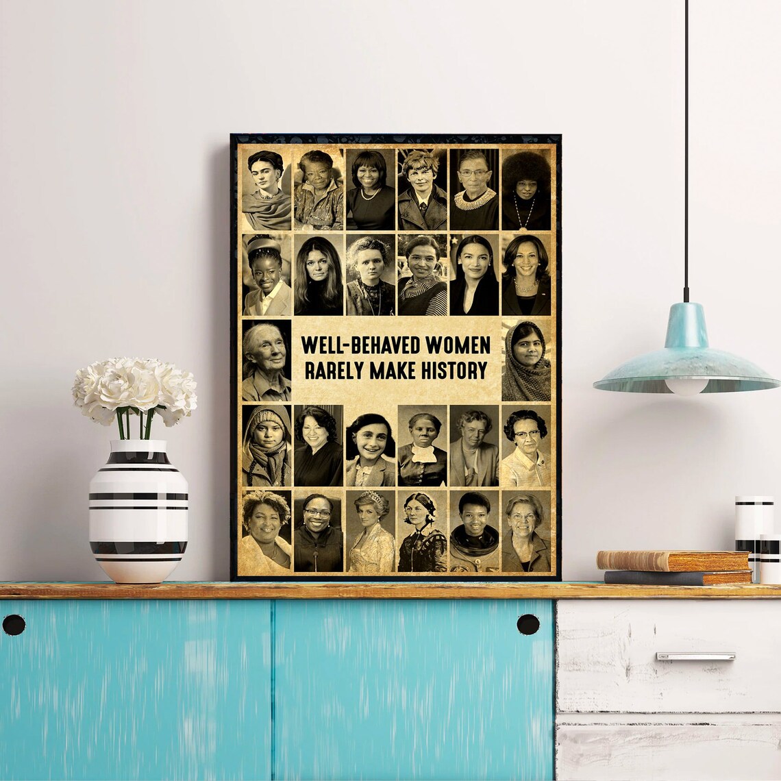 'Well-Behaved Women Rarely Make History' Feminist Icons Poster - Image 4