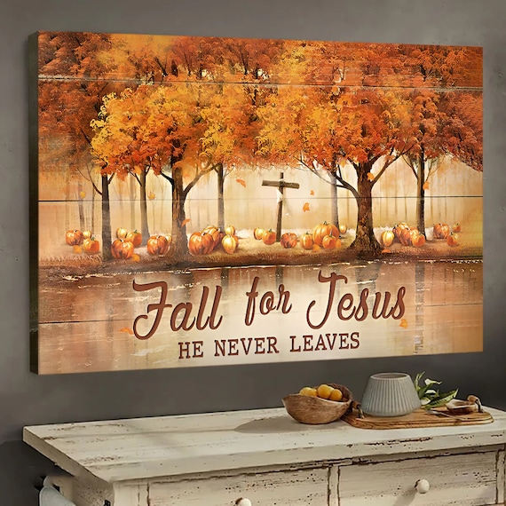 Fall For Jesus He Never Leaves Autumn Pumpkin Forest Scene Poster