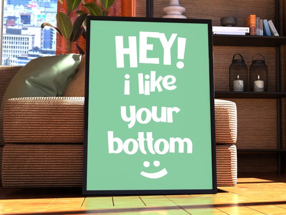I Like Your Bottom Bathroom Poster Funny Print Art Naked Humor